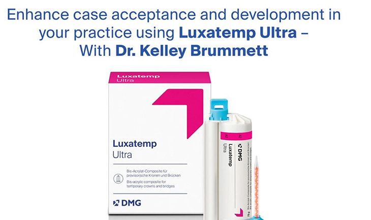 Enhance Case Acceptance and Development Using Luxatemp Ultra with Dr. Kelley Brummett
